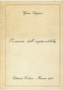 Ovverosia dell&rsquo;imprevedibile, Firenze, T&egrave;chne, 1973.
