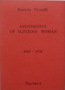 Apotheosys of a Schizoid Woman, Firenze, Achille Maramotti, 1979.&nbsp;