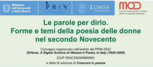 titolo del convegno Le parole per dirlo. Forme e temi della poesia delle donne nel secondo Novecento