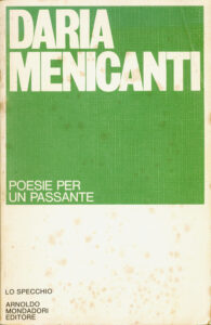 Daria Menicanti, Poesie per un passante, Milano, Mondadori, 1978